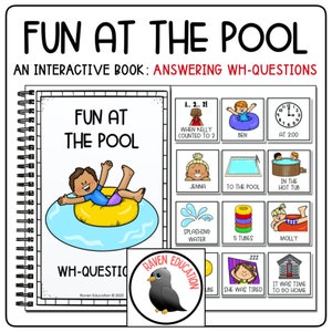 Fun At The Pool: An Interactive Book (Answering WH-Questions - Who, What, Where, When, Why)