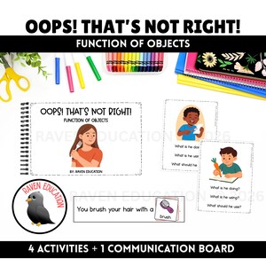 May include: Educational activity set titled OOPS! THAT'S NOT RIGHT! FUNCTION OF OBJECTS, featuring illustrated cards with questions about object usage, a Raven Education logo, and a sentence strip with a brush icon for language learning.