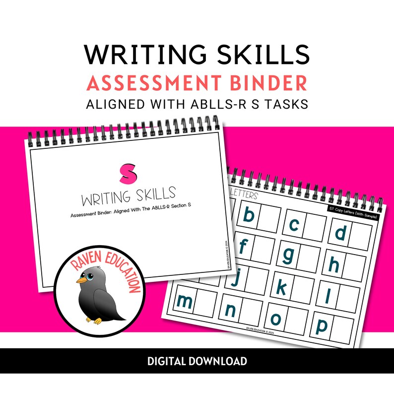 May include: A digital download for a writing skills assessment binder aligned with the ABLLS-R Section S. The cover features a black and white illustration of a raven with the words "Raven Education" in a circle. The binder includes a page with a letter tracing activity for the letter "S".