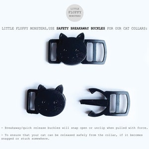 May include: Two black plastic cat-shaped breakaway buckles for cat collars. The buckles are designed to snap open or unclip when pulled with force, ensuring the safety of your cat. "LITTLE FLUFFY MONSTERS, USE SAFETY BREAKAWAY BUCKLES FOR OUR CAT COLLARS:" text is visible at the top of the image.