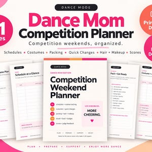 May include: A 21-page digital Dance Mom Competition Planner featuring sections for schedules, costumes, packing, hair, makeup, and scores. The layout includes travel and hotel game plans, a schedule at a glance, and a costume and accessory control list.