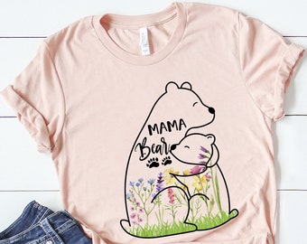 Mom Shirt, Cute Mama Bear and Baby with Wildflowers, Mama Bear Shirt, Baby Shower Gifts, Cute Mama Bear Shirt, Gift for Mom