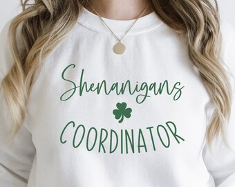 Shenanigans Coordinator St Patricks Day Sweatshirt or Hoodie