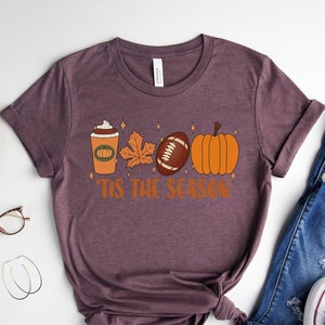 Tis The Season, Fall Coffee Shirt, Fall Shirt, Hot Coffee Shirt, Coffee Lovers Shirt, Pumpkin Latte Drink, Thanksgiving,Pumpkin Spice Shirt