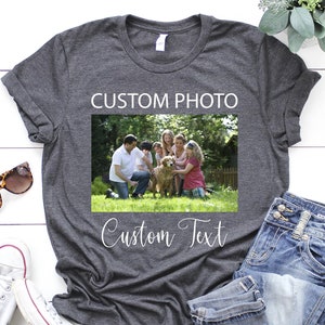 Photo Shirt, Custom Shirt With Photo, Custom Photo Shirt, Custom T-Shirt Graphic, T-shirt Photo, Picture Shirt, Custom Logo Shirt, Photo Tee