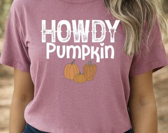 Howdy Pumpkin T-Shirt: Western Fall Thanksgiving Gift