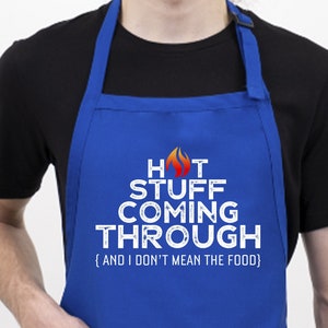 Hot Stuff Coming Through Funny BBQ Aprons for Men or Women, Cooking Gifts For Men or Women, Apron with Pockets