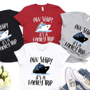 Aw Ship! It's a Family Trip, Cruise Shirts, Family Vacation,Family Cruise Shirts, Unisex Graphic Tee, Adult and Children, Summer Matching