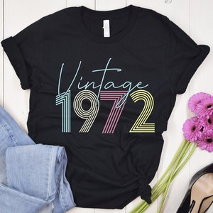 1972 Vintage Shirt, 1972 Birthday Shirt, 1972 Vintage Tee,53th Birthday Gift, 53th Birthday Gift Shirt,1972 Retro Shirt,Retro 1972 Tee Shirt