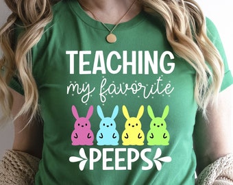 Teaching My Favorite Peeps Shirt: Easter Teacher Tee