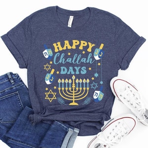 Happy Challah Days Shirt, Hanukkah Menorah Shirt, Happy Hanukah Tee, Chanukah T-Shirt, Jewish Shirt, Happy Hanukkah T-Shirts, Hanukkah Gifts