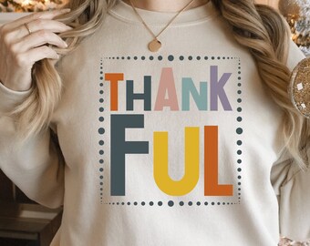 Thankful Sweatshirt: Thanksgiving Family Matching Autumn Crewneck