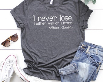 Nelson Mandela Quote Shirt: Black History Appreciation Tee