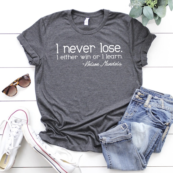 Nelson Mandela Quote Shirt: Black History Appreciation Tee
