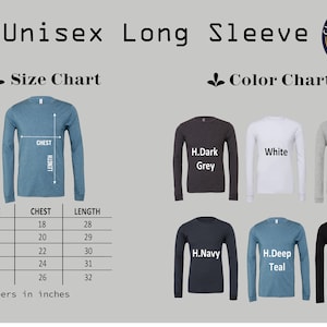 May include: Size chart and colour chart for unisex long-sleeved shirts. The chart shows sizes from S to 2XL with corresponding chest and length measurements in inches. The colour chart shows eight different colours: H.Dark Grey, White, H.Light Grey, H.Navy, H.Deep Teal, Black, and two shades of blue.