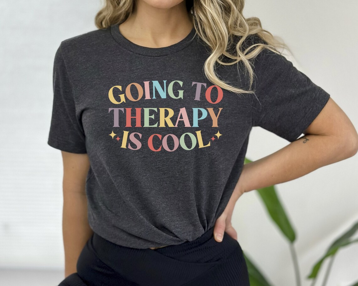 Going to Therapy is Cool Shirt, Therapy Tee, Mental Health Shirt ...