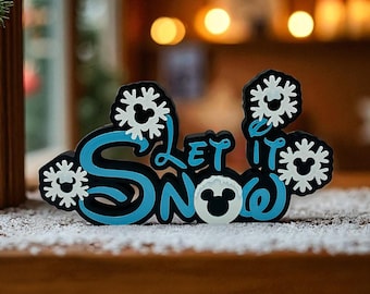 Disney themed Let it Snow Standing Sign 3d Printed