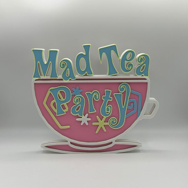 Disney Mad Tea Party Ride Sign 3d Printed