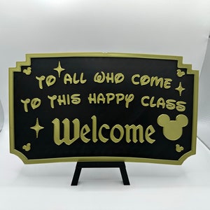 Disney Styled Classroom Welcome Sign &quot;To all that come to this happy class welcome&quot; 3D Printed, Two Sizes