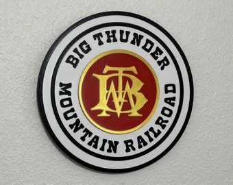 Big Thunder Mountain Railroad Attraction Sign 8 inches round 3d Printed