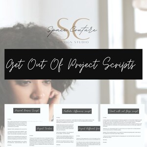 May include: A black and white image with the text "Get Out Of Project Scripts" in a white font. The image shows five different scripts for ending a project with a client. The scripts include "Personal Reasons Script", "Aesthetic Differences Script", "Client with Red Flags Script", "Project Timeline", and "Project Different From". The image also includes the text "5 Professional Scripts to help you get out of a project smoothly".