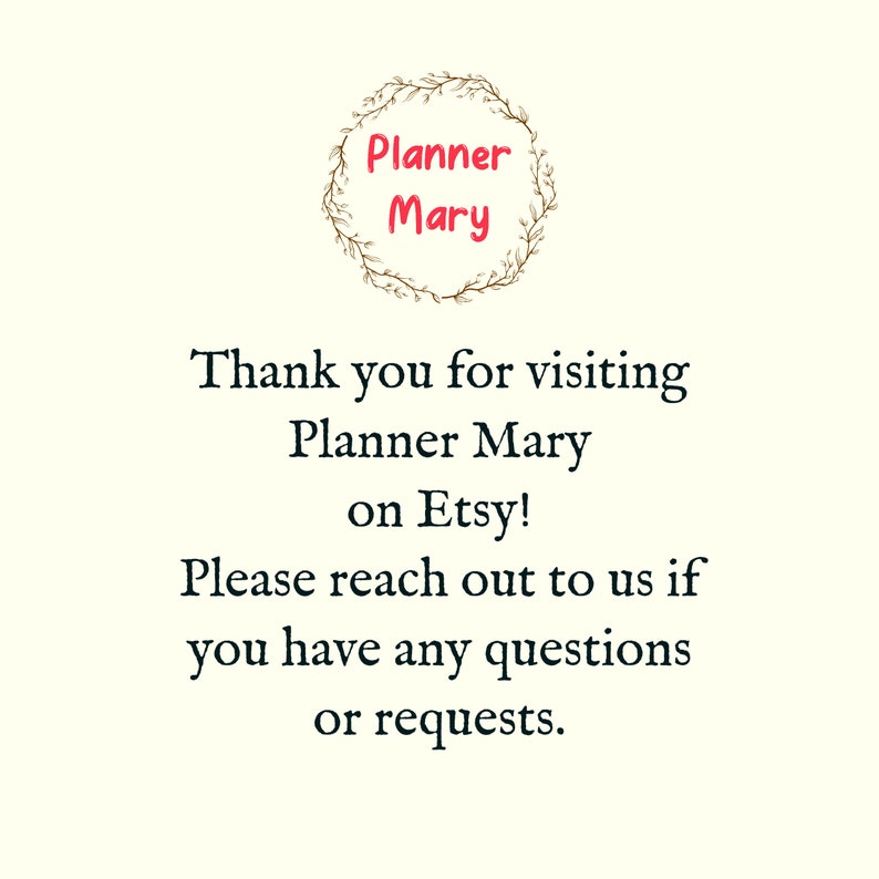 Op de afbeelding: Een bloemenkrans met de tekst "Planner Mary" erin. De tekst onder de krans luidt: "Bedankt voor uw bezoek aan Planner Mary op Etsy! Neem gerust contact met ons op als u vragen of verzoeken heeft."