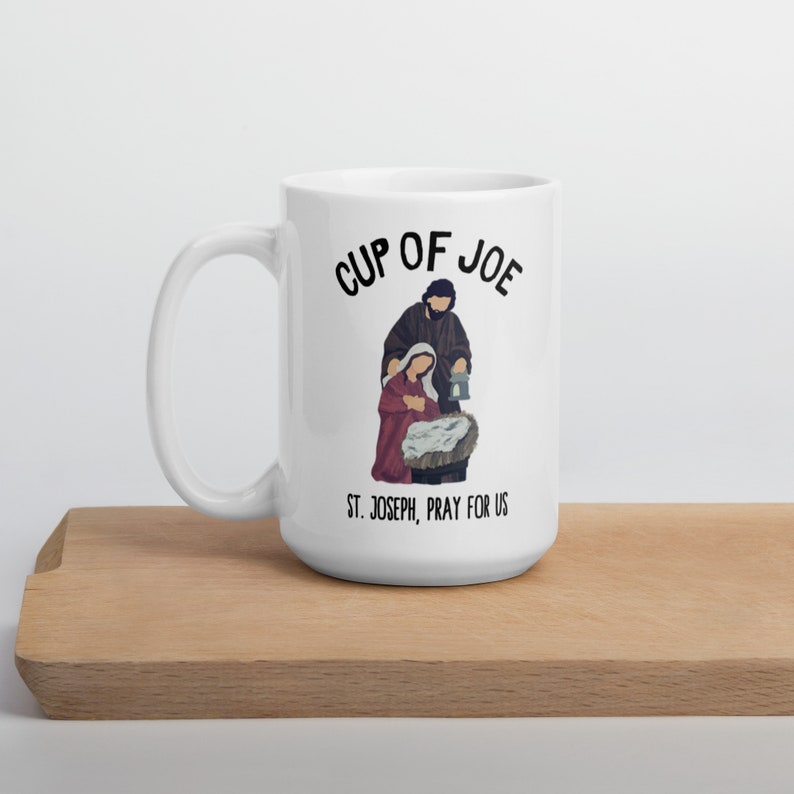 Saint Joseph Mug: Cup of Joe Cute Traditional Catholic Coffee Gift. Joseph / Josephine Gift, Realtor Gift, Choose Size