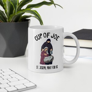 Saint Joseph Mug: Cup of Joe Cute Traditional Catholic Coffee Gift. Joseph / Josephine Gift, Realtor Gift, Choose Size