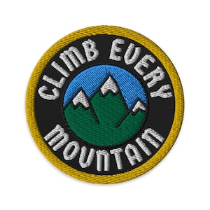 Climb Every Mountain Embroidered Patch: Sound of Music Hiker Gift