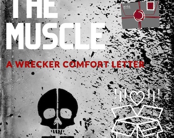 El músculo (Una carta de consuelo de Wrecker)