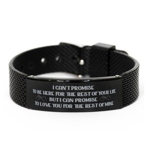 I Promise To Love You For The Rest Of My Life. Engraved Bracelet For Couples, Mom And Son, Mom And Daughter. Love Message Gift, Valentine