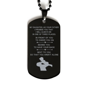 I Promise To Be There For You Daughter Black Dog Tag From Dad To Daughter. Gift For Christmas, Birthday, Graduation, Holiday. Special Gift