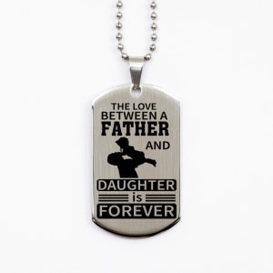Love Between Father And Daughter Dog Tag. Christmas Gift Birthday Gift Graduation Dogtag For Daughter From Dad