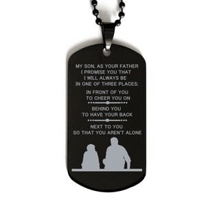 I Promise To Be There For You Son Black Dog Tag From Dad To Son. Gift For Christmas, Birthday, Graduation, Holiday. Special Gift For Son