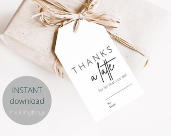 Thanks A Latte For All That You Do, Printable Gift Tag, Instant Download, Teacher Appreciation, Gift Tag Favors