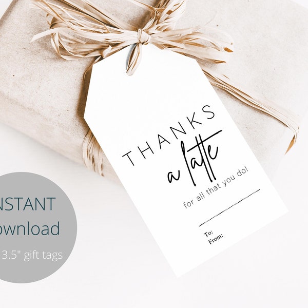 Thanks A Latte For All That You Do, Printable Gift Tag, Instant Download, Teacher Appreciation, Gift Tag Favors