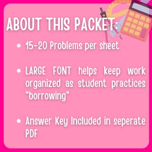 Puede incluir: Fondo rosa con texto blanco que dice "ABOUT THIS PACKET:" seguido de tres vi&ntilde;etas. La primera vi&ntilde;eta dice "15-20 Problems per sheet". La segunda vi&ntilde;eta dice "LARGE FONT helps keep work organised as student practices "borrowing"". La tercera vi&ntilde;eta dice "Answer Key Included in separate PDF".