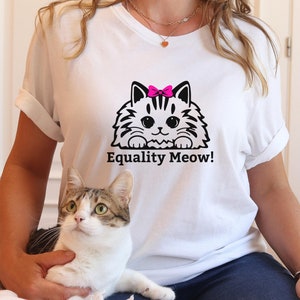 Equality Meow Unisex Tee is a Funny Cat Shirt for Feline Feminists and Cat ladies! Girl Power shirt, Funny Women's rights and Political Tee
