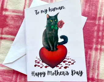 To My Human, Happy Mother's Day Card, Cat Mother's Day Card, Cat Mom Mother's Day Card from the Cat - Happy Mother's Day From The Cat