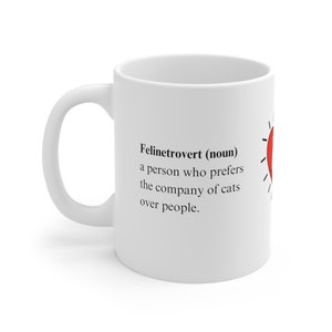 Felinetrovert Mug - Funny Cat Mug for Cat Lovers