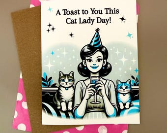 A Toast to You Cat Lady Day Card – Cat Lover Gift, Cute Cat Lady Greeting Card, Gift for Cat Mom