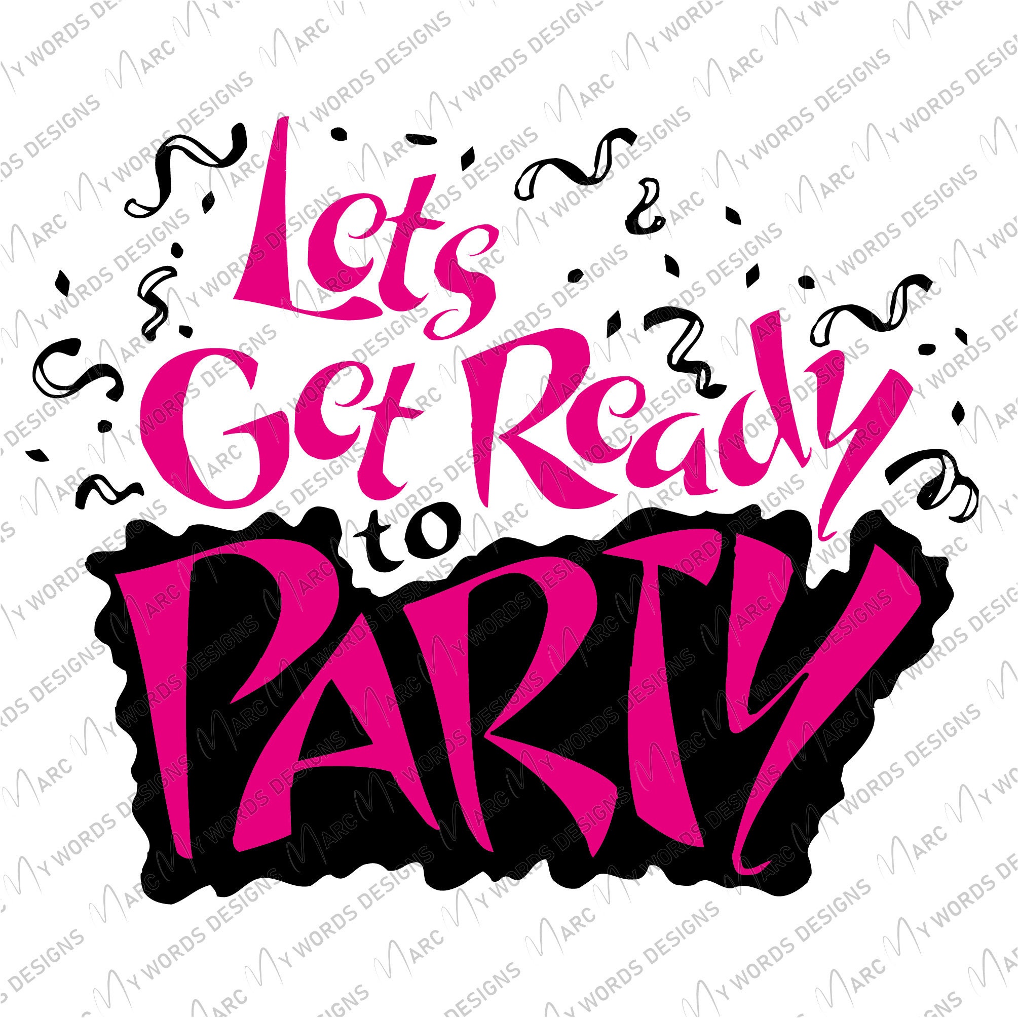 Lets Get Ready To Party Svg Cut File Birthday Svg Birthday Etsy