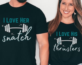Love Her Snatch,Couple Workout T-Shirt,Gym Shirt for Couple,Fitness Shirt,Gym Tank,Weightlifting Shirt,Lifting Tshirt,Matching Gym Tank
