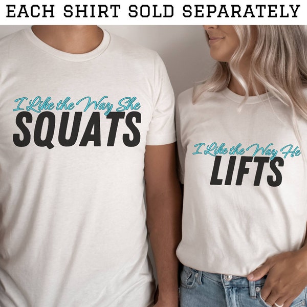 I Like the Way She Squats, Way He Lifts,Gym Tank for Couple,Workout Tank Top,Gym Shirt,Workout Tshirt,Gym Buddies,Weightlifter Tank,Crossfit