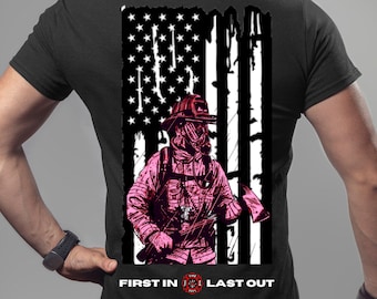 First In Last Out Firefighter Shirt Firefighter Badge First Responder Shirt Fathers Day Gift Mothers Day Gift Fire Academy Graduation Gift