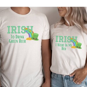 Funny Irish Puns Shirt, Matching Couple Shirt, St Patrick&#39;s Day Shirts for Friends, Funny Shirt for Boyfriend Girlfriend, St Paddys Day Gift