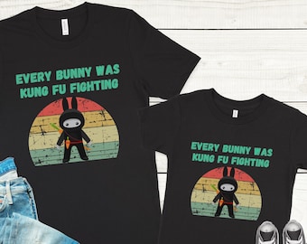 Every Bunny Was Kung Fu Kampf,Lustiges Oster Shirt für Männer,Ostern Shirt für Frauen,Ninja Bunny Shirt, Ostern T-Shirt für Männer, Jungen Ostern T-Shirt
