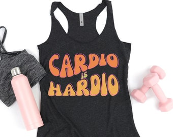 Cardio is Hardio, Funny Workout Shirt, Workout Tank for Women, Workout Clothes, Womens Gym Tank, Humorous Workout Shirt, Weightlifting Shirt