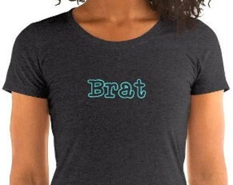 Brat Funny Sarcastic Tshirt para mujeres, camisa sarcástica, Funny TShirt, regalo para ella, regalo de niña adolescente, camisa de drama de actitud descarada, camisa de chica divertida