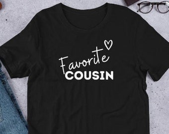 The Favorite Cousin Short-Sleeve Women's TShirt, Gift for Aunt, Best Aunt, Family Reunion, Sister Gift, New Baby, Christmas Gift, Birthday